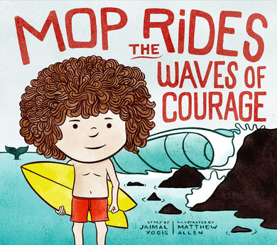 Mop Rides The Waves Of Courage - Jaimal Yogis & Matt Allen