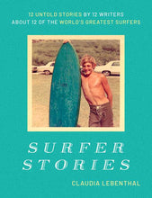 Load image into Gallery viewer, Surfer Stories by Claudia Lebenthal: Hardcover; 270 pages / English