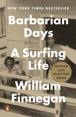 Barbarian Days - By William Finnegan