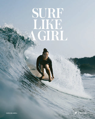 Surf Like A Girl - Carolina Amell