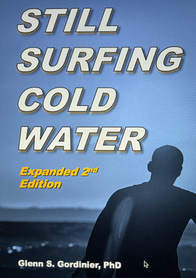 Still Surfing Cold Water - Glenn Gordinier